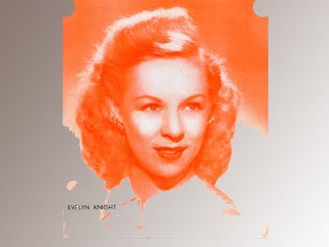 Evelyn Knight Lucky Lucky Lucky Me