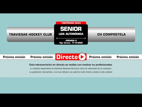 🎥​ Traviesas Hockey Club - CH Compostela [Campeonato autonómico senior masculino | J8]