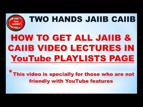 HOW TO GET ALL JAIIB/DBF AND CAIIB VIDEOS IN YOUTUBE PLAYLISTS PAGE?  I HOW TO USE PLAYLISTS PAGE? Video