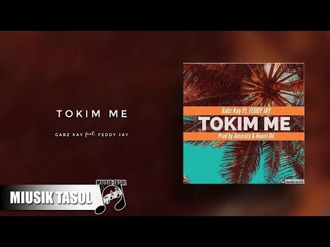 Gabz Kay - Tokim Me (ft. Feddy Jay)