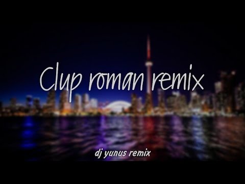 KARIŞIK ROMAN REMIX - CLUP MIX - 2021 HIT MIX (DJ YUNUS REMIX)