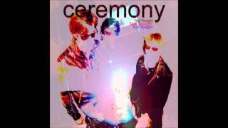 Ceremony - Dreams Stripped Away