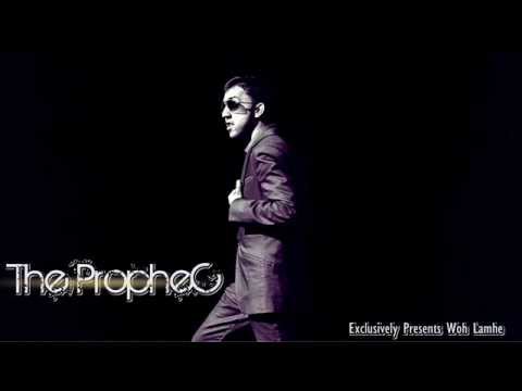 Woh Lamhe - The PropheC