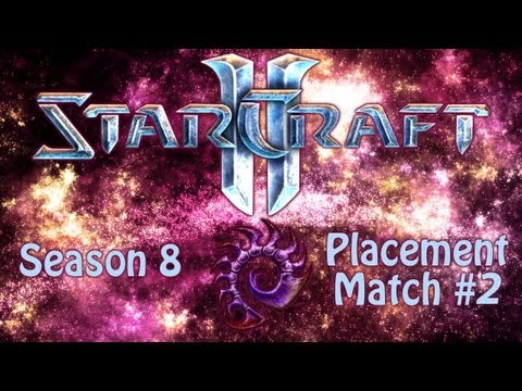 Starcarft 2 - Season 8 Placement Match 2