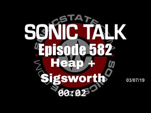 Sonic TALK 582 - Heap and Sigsworth