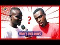 What S Your NAME Street Quiz Funny Videos Funny African Videos African Comedy