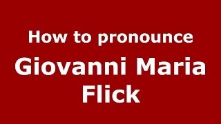 How to pronounce Giovanni Maria Flick