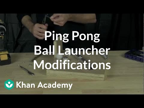 Update And Modify Your Ping Pong Ball Launcher Video Khan Academy