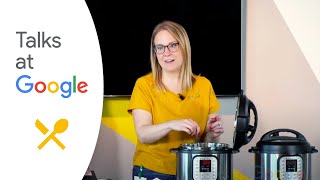 Stefanie Bundalo: "Quick Prep Cooking with Your Instant Pot" | Talks at Google