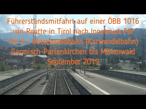 Mittenwald-/ Karwendelbahn | #CabRide | ÖBB 1016 | Garmisch-Partenkirchen → Mittenwald, Teil 3