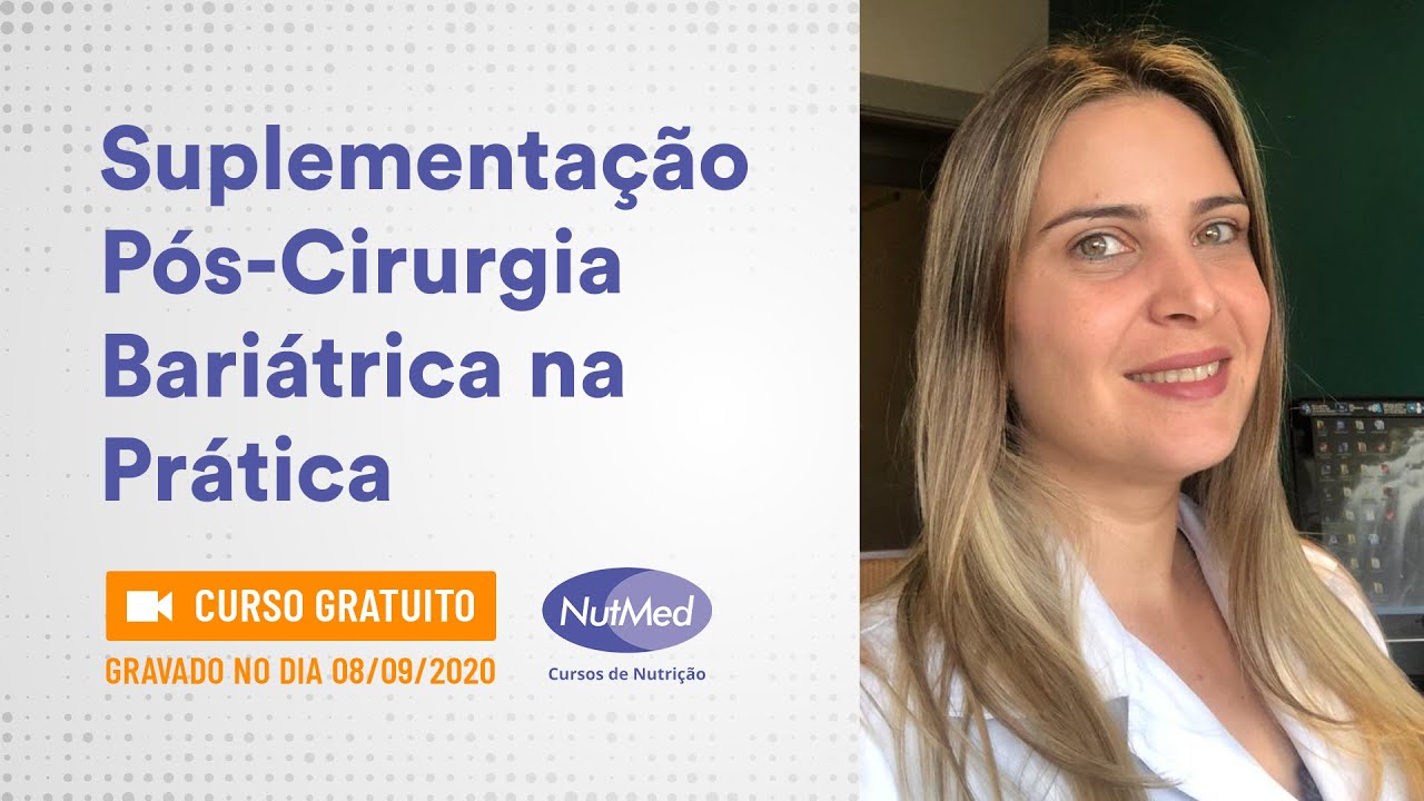CURSO GRATUITO - Suplementação Pós-Cirúrgica Bariátrica na Prática | Prof. Fernanda Mattos