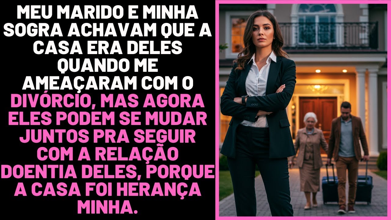 Meu marido e minha sogra achavam que a casa era deles quando me ameaçaram com o divórcio...