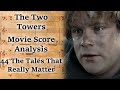 2.44 The Tales That Really Matter | LotR Score Analysis