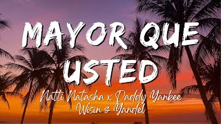 Natti Natasha x Daddy Yankee x Wisin &amp; Yandel - Mayor Que Usted (Lyrics/Letra)