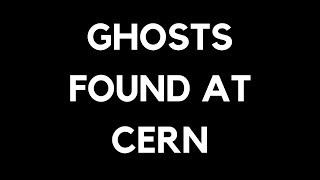 'Ghosts' Found in CERN's Machine