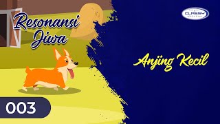 Download lagu RESONANSI JIWA - 003 Anjing Kecil mp3 Download lagu RESONANSI JIWA - 003 Anjing Kecil mp3