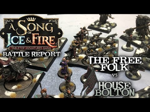 A Song of Ice and Fire Battle Report - Ep 17 - House Bolton vs. The Free Folk