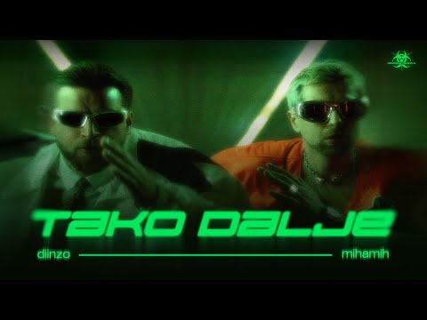 MihaMih & Diinzo - Tako Dalje (Official Video)