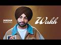 Wakh Jordan Sandhu Latest Punjabi Songs 2026 New Punjabi Songs 2026 Speed Records