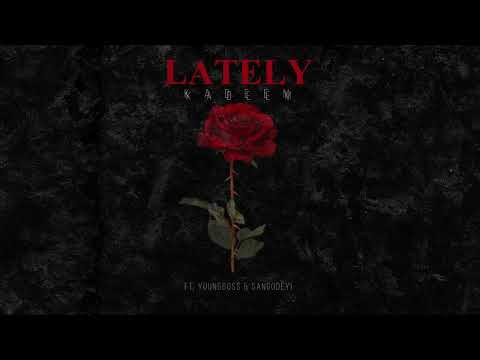 Kadeem Sobers - Lately ft. YoungBo$$ & Sangodeyi (Official Audio)