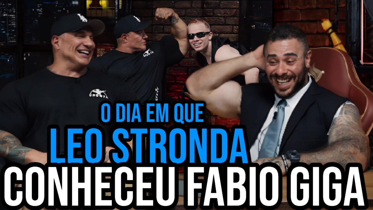 LEO STRONDA LEMBRA O DIA EM QUE CONHECEU FABIO GIGA