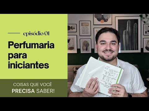 Perfumaria para iniciantes: coisas que você PRECISA saber - Episódio 1 | Caio Mecca