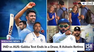 IND vs AUS: Gabba Test Ends in a Draw, R Ashwin Retires