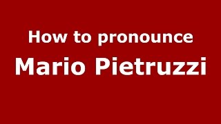 How to pronounce Mario Pietruzzi