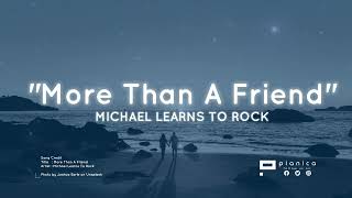 More Than A Friend - Michael Learns To Rock (Lyric) 🎵