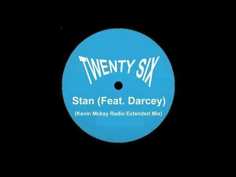 TWENTY SIX - Stan (Feat  Darcey) (Kevin Mckay Radio Extended Mix)