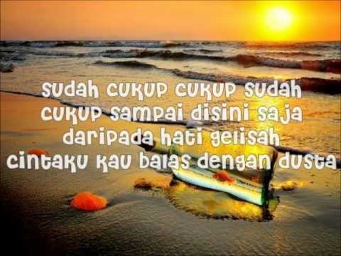 Nirwana band sudah cukup sudah lirik