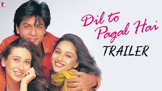 Dil To Pagal Hai | Official Trailer | Shah Rukh Khan | Madhuri Dixit | Karisma Kapoor | Akshay Kumar