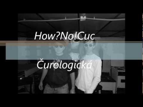 How?No!Cuc - HOW?NO!CUC ------- Čurologická / urinometaľ singeľ 2012 / HRAčK