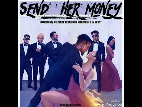 YBNL MAFIA - SEND HER MONEY BY DJ ENIMONEY, OLAMIDE, KIZZ DANIEL, KARIUM, LK DUKZY (OFFICIAL VIDEO)