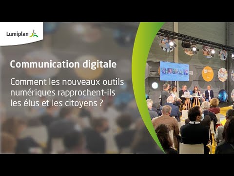 [Conférence] Communication digitale : Comment les nouveaux outils numériques rapprochent-ils les élus et les citoyens ?