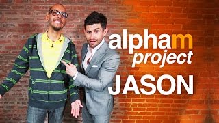 Alpha M Project Jason | A Men's Makeover Series | *SEASON PREMIER | S3E1