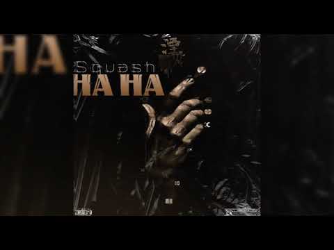 Squash Ft Zambie - HA HA (Official) 