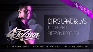 Chris Lake And Lys - La Tromba (4TEZIAN Bootleg)