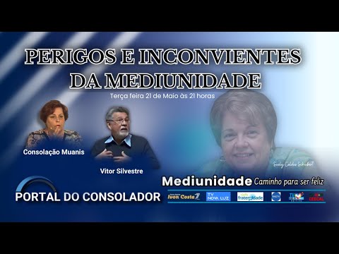 PERIGOS E INCONVENIENTES DA MEDIUNIDADE - VITOR SILVESTRE E CONSOLAÇÃO MUANIS  #portaldoconsolador
