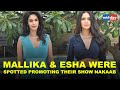 Mallika Sherawat Esha Gupta Were Spotted Promoting Their Show Nakaab