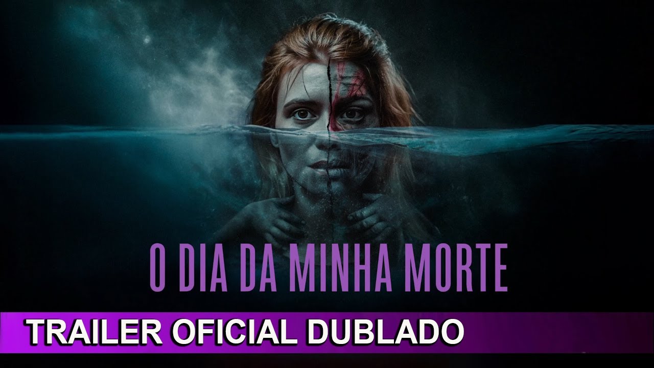 Trailer oficial de O Dia da Minha Morte