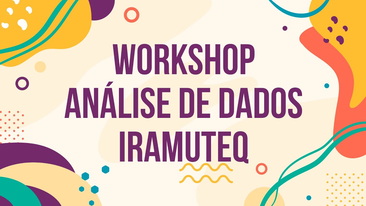 Workshop Análise da Dados Iramuteq
