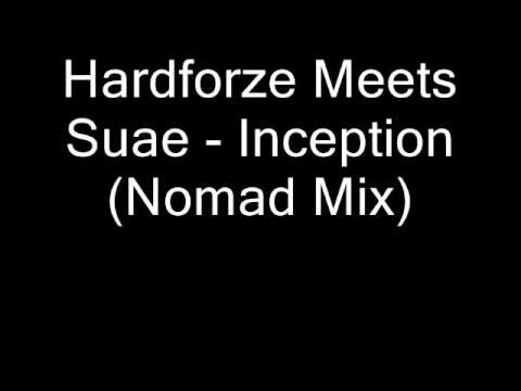 [Hard-Trance] Hardforze Meets Suae - Inception (Nomad Mix)