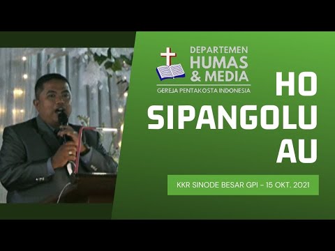 HO SIPANGOLU AU (BE 169) - KKR Hari I Sinode Besar GPI - 15 Oktober 2021