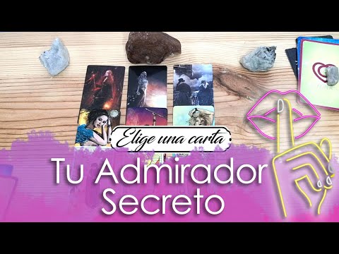 Tu Admirador Secreto💖🤫✨💘- TAROT INTERACTIVO AMOR