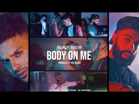 Body On Me | Rio Jai ft Raxstar | Vee Music  (Official Music Video)