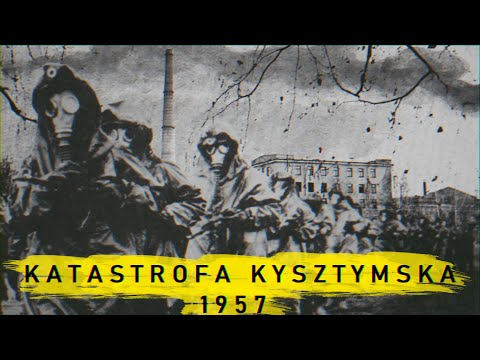 Katastrofa Kysztymska. Mroczne tajemnice najważniejszego obiektu ZSRR.