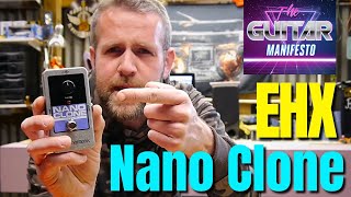 Video thumbnail for Electro-Harmonix Nano Clone Analog Chorus Pedal Review by The Guitar Manifesto