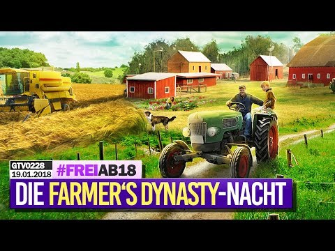 0228 🔴 Der Aus-Versehen-Nur-FARMER'S DYNASTY-Abend 🔴 Gronkh Livestream | 19.01.2018