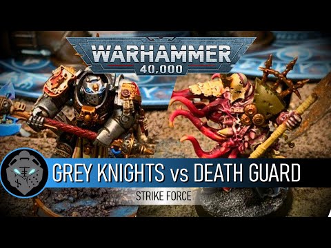 Grey Knights vs Death Guard - A Warhammer 40,000 Battle Report